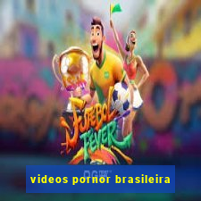 videos pornor brasileira